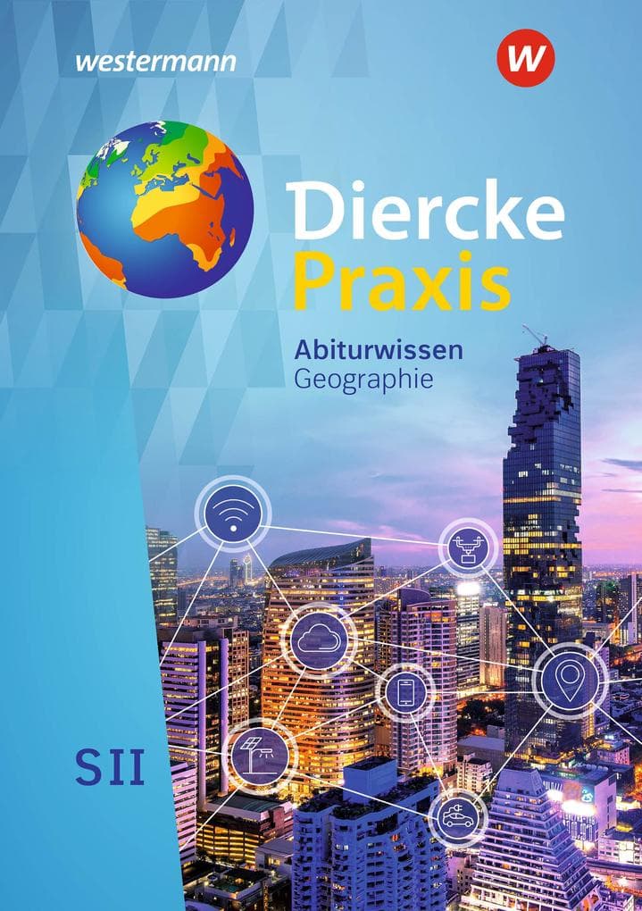 Diercke Praxis SII - Arbeits- und Lernbuch - Ausgabe 2020: Abiturwissen Geographie E-Book