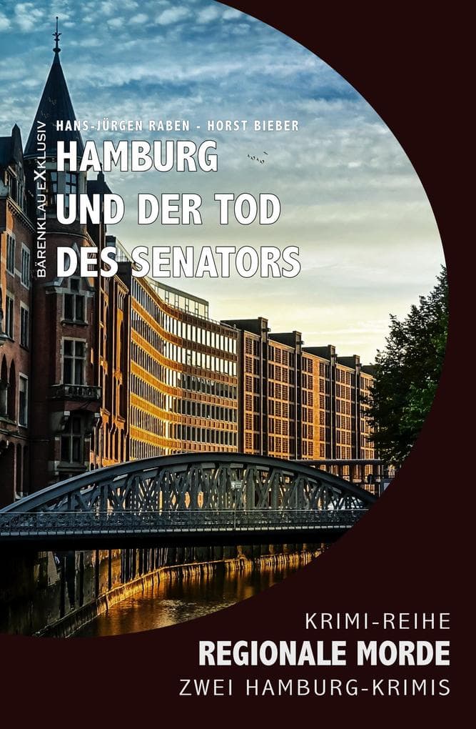 Hamburg und der Tod des Senators - Regionale Morde: 2 Hamburg-Krimis: Krimi-Reihe