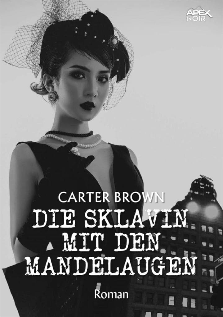 DIE SKLAVIN MIT DEN MANDELAUGEN: Der Krimi-Klassiker!