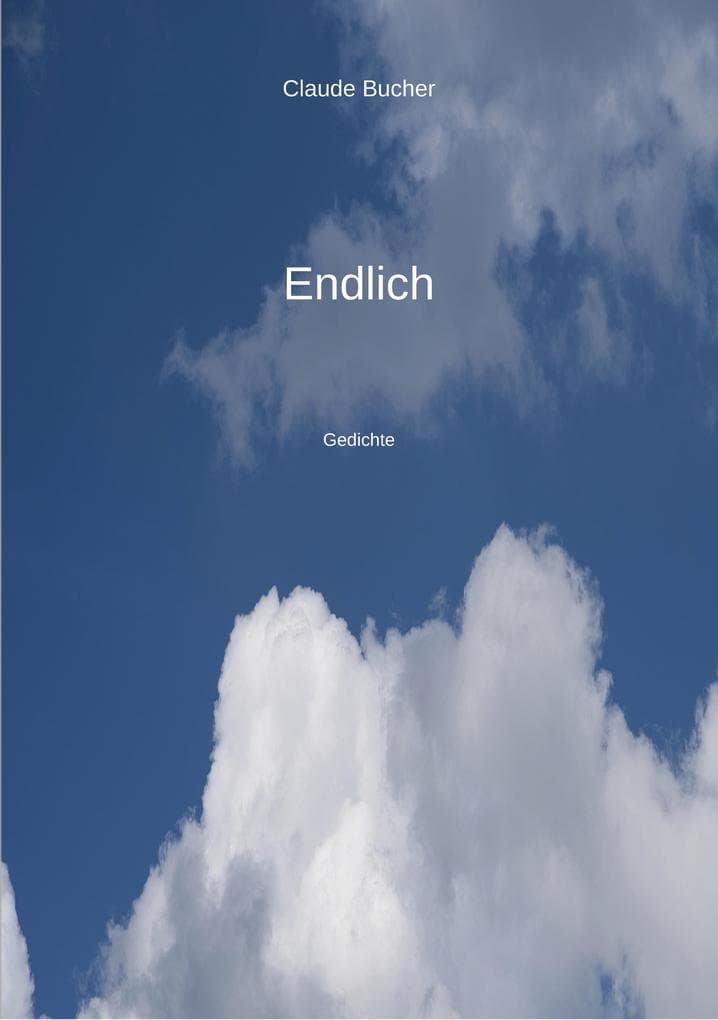 Endlich: Gedichte