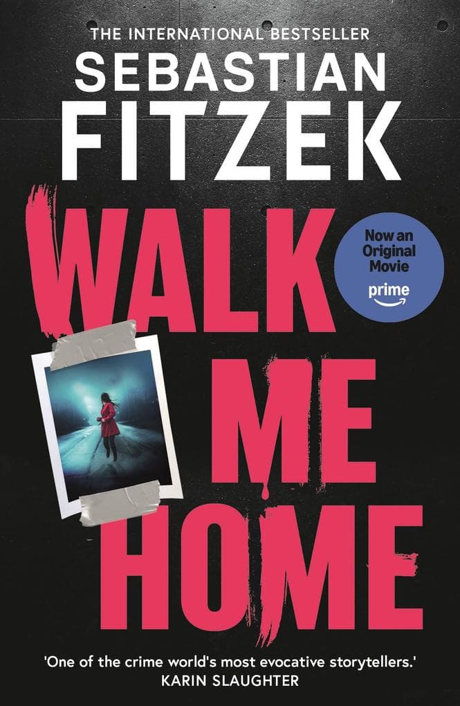 Walk Me Home: now adapted into the hit Amazon Prime movie THE CALENDAR KILLER
