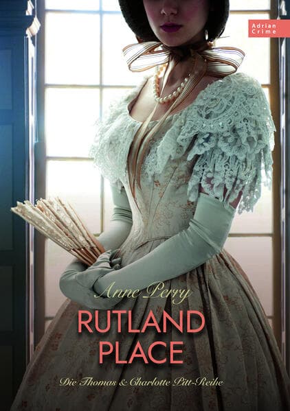 Rutland Place: Die Thomas & Charlotte Pitt-Reihe Teil 05