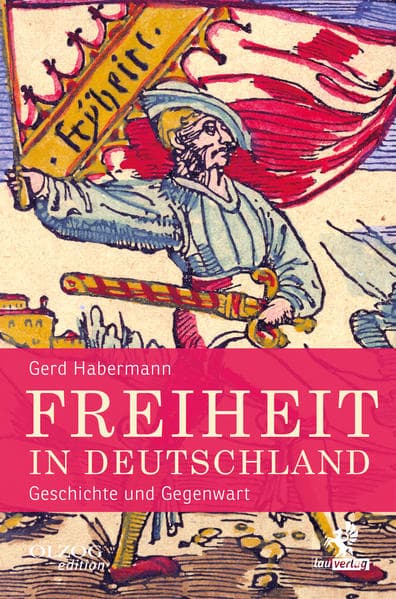 Freiheit in Deutschland: Geschichte und Gegenwart