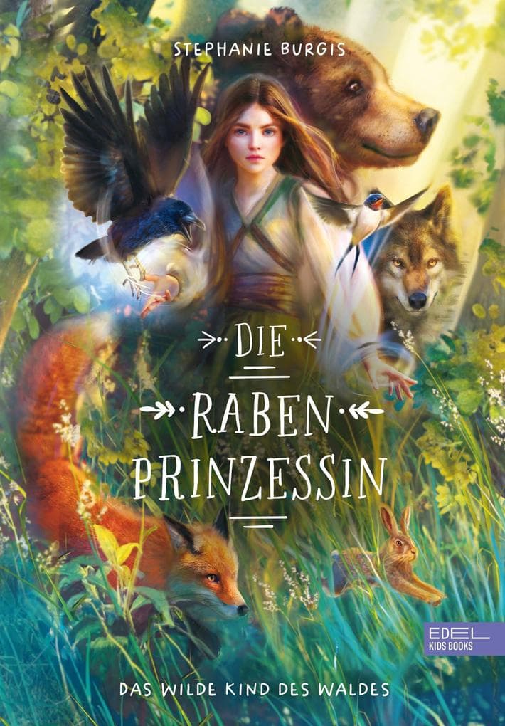 Die Rabenprinzessin: Das wilde Kind des Waldes