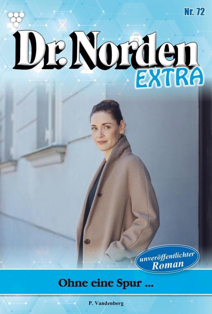 Ohne eine Spur ...: Dr. Norden Extra 72 - Arztroman