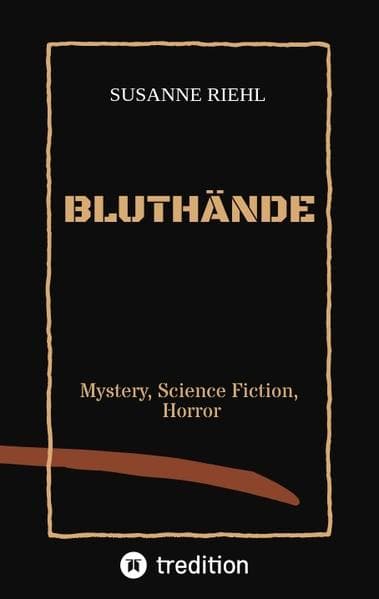 BLUTHÄNDE: Mystery, Science Fiction und Horror