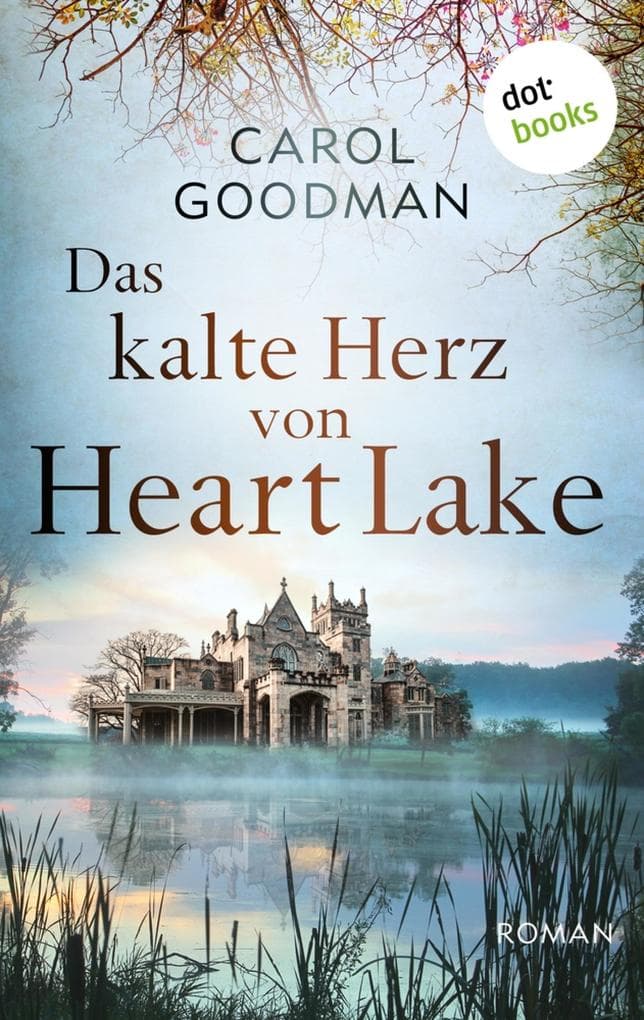 Das kalte Herz von Heart Lake: Roman um ein dunkles Geheimnis, das Vergangenheit und Gegenwart miteinander verwebt