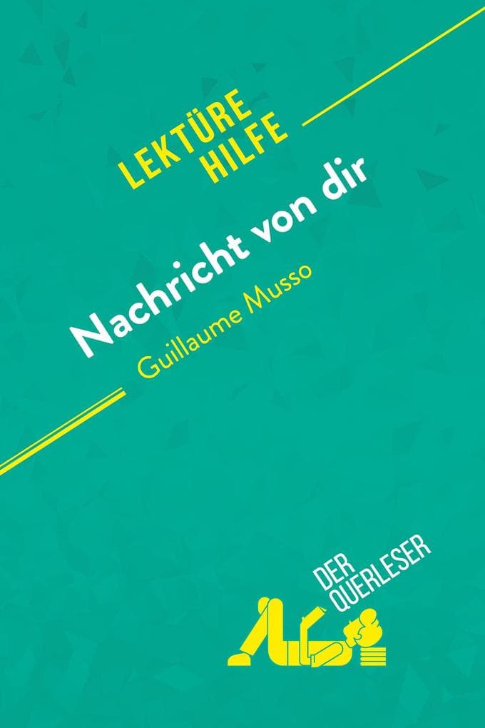 Nachricht von dir von Guillaume Musso (Lektürehilfe): Detaillierte Zusammenfassung, Personenanalyse und Interpretation