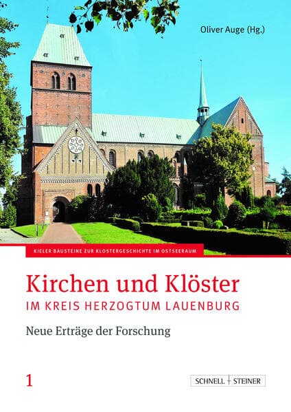 Kirchen und Klöster im Kreis Herzogtum Lauenburg: Neuer Erträge der Forschung