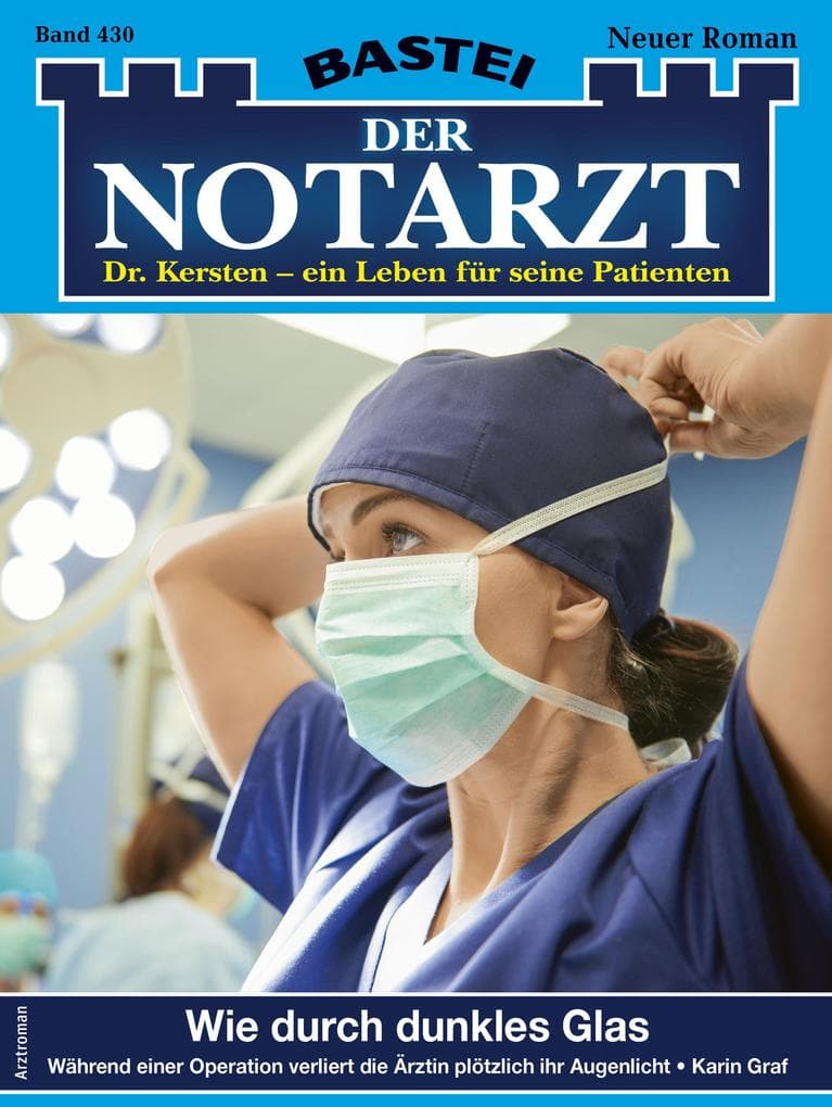 Der Notarzt 430: Wie durch dunkles Glas