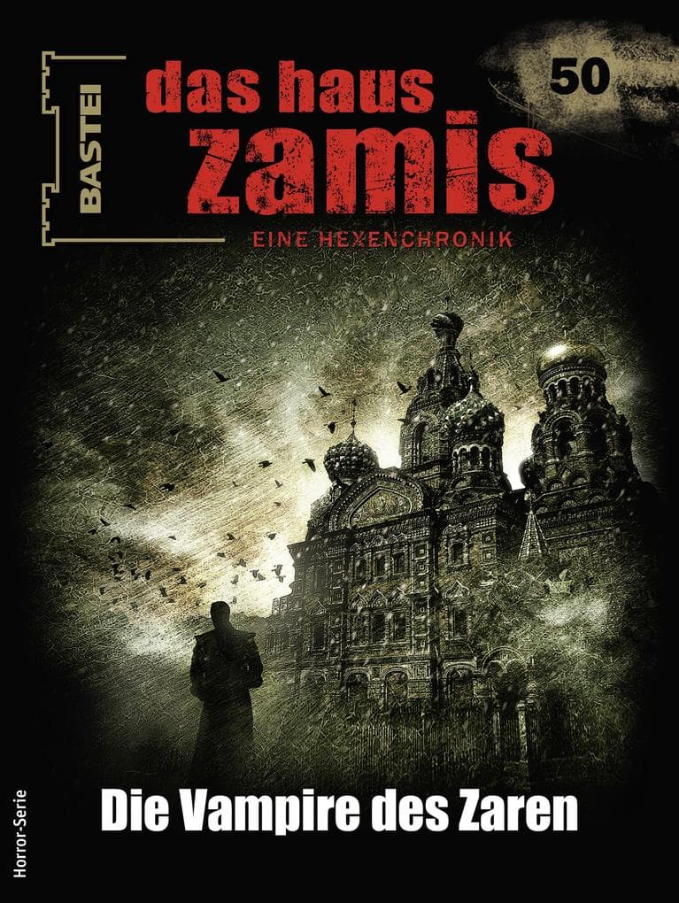 Das Haus Zamis 50: Die Vampire des Zaren