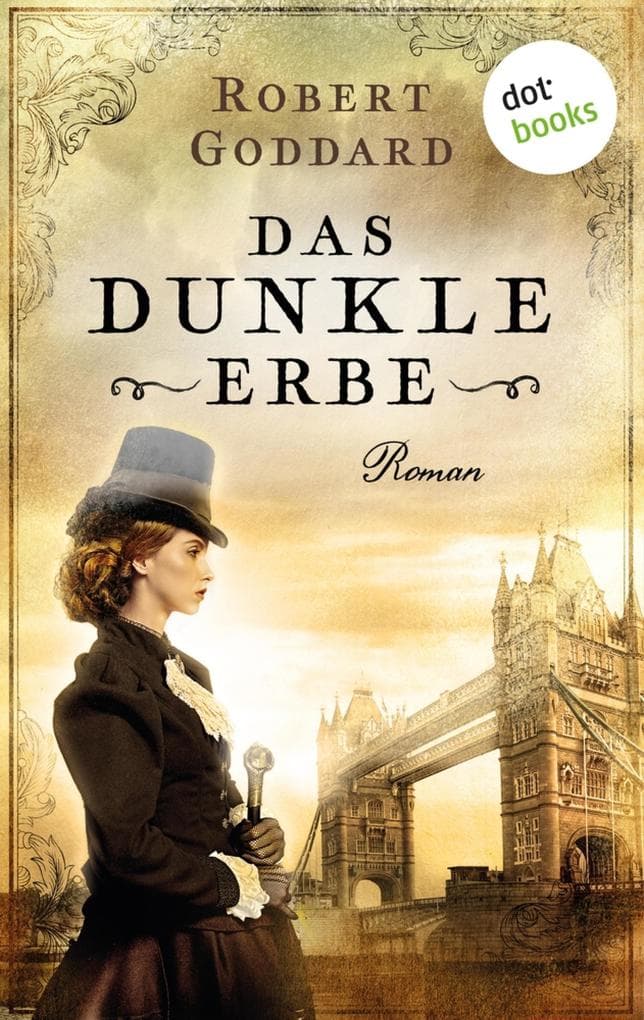 Das dunkle Erbe: Roman: England-Spannung vom Autor des Bestsellers »Die Sünden unserer Väter«