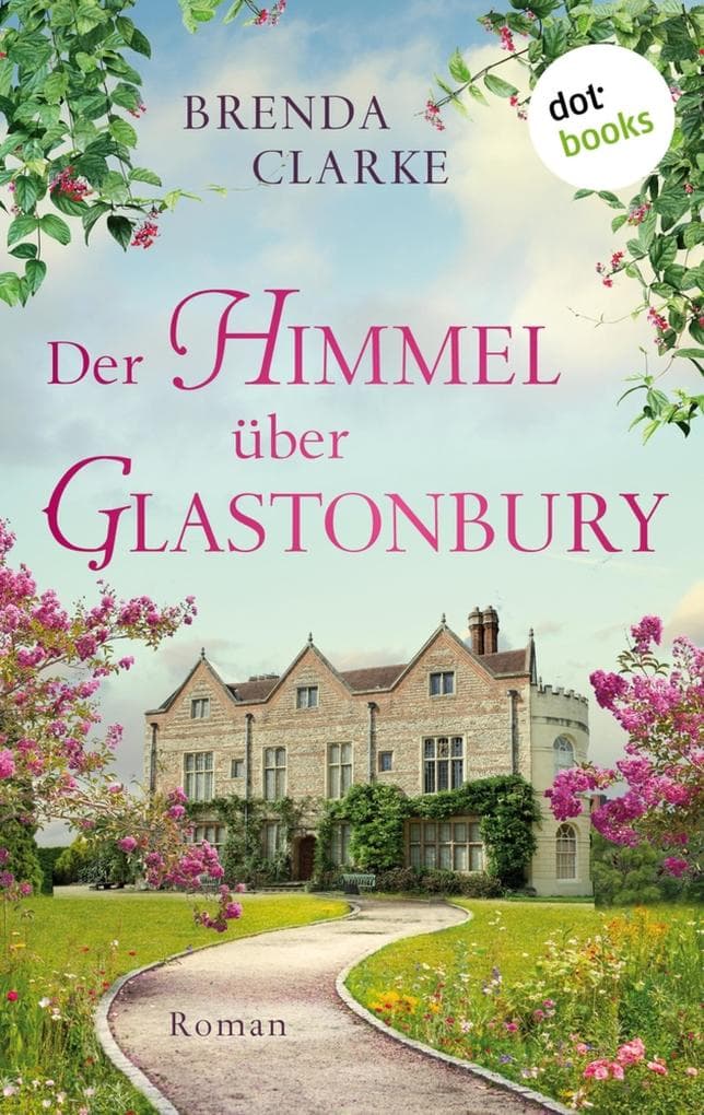 Der Himmel über Glastonbury: Roman - Dunkle Familiengeheimnisse in einer englischen Kleinstadt