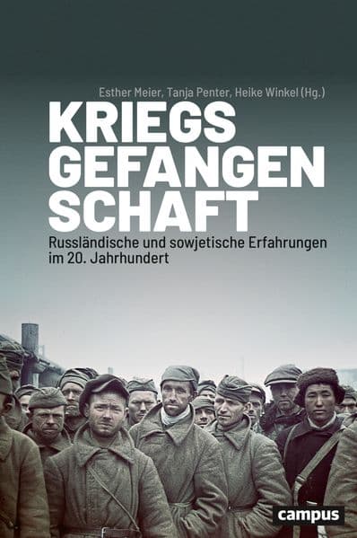 Kriegsgefangenschaft: Russländische und sowjetische Erfahrungen im 20. Jahrhundert