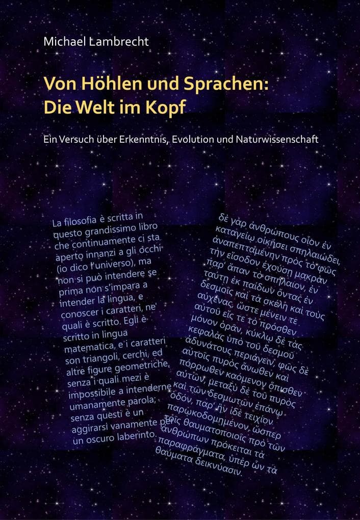 Von Höhlen und Sprachen: die Welt im Kopf: Ein Versuch über Erkenntnis, Evolution und Naturwissenschaft