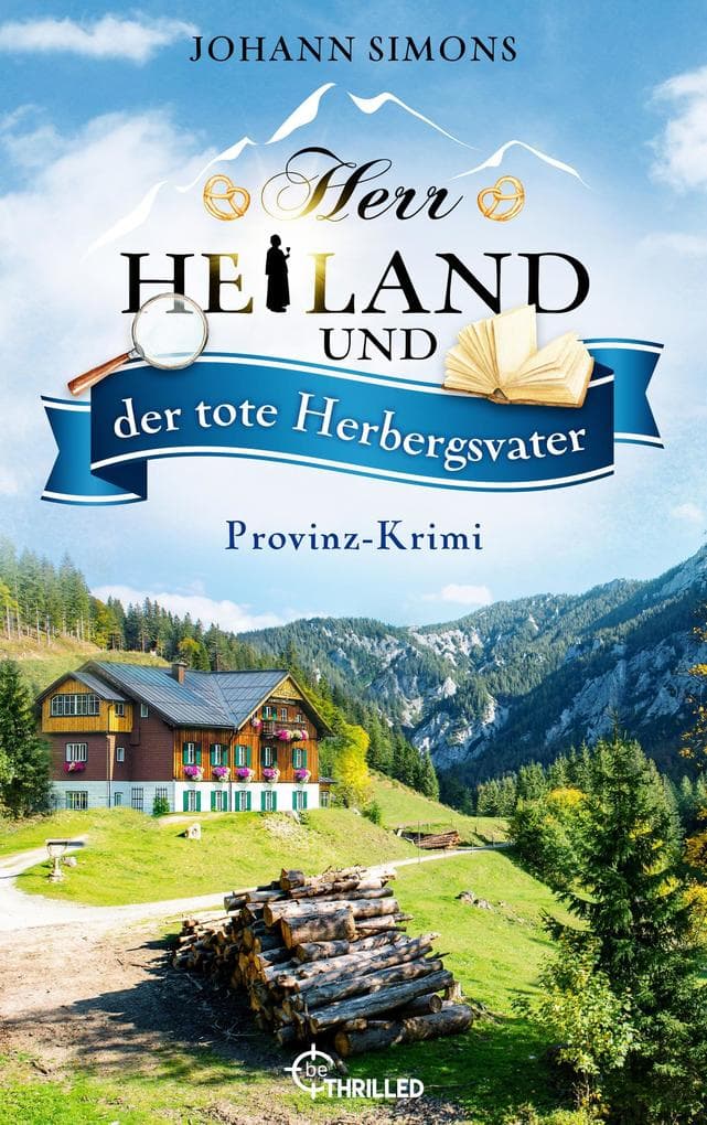 Herr Heiland und der tote Herbergsvater: Provinz-Krimi