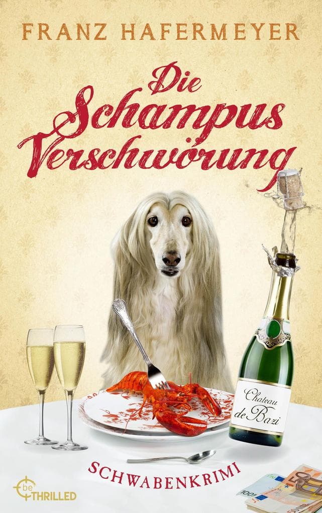 Die Schampus-Verschwörung: Schwabenkrimi