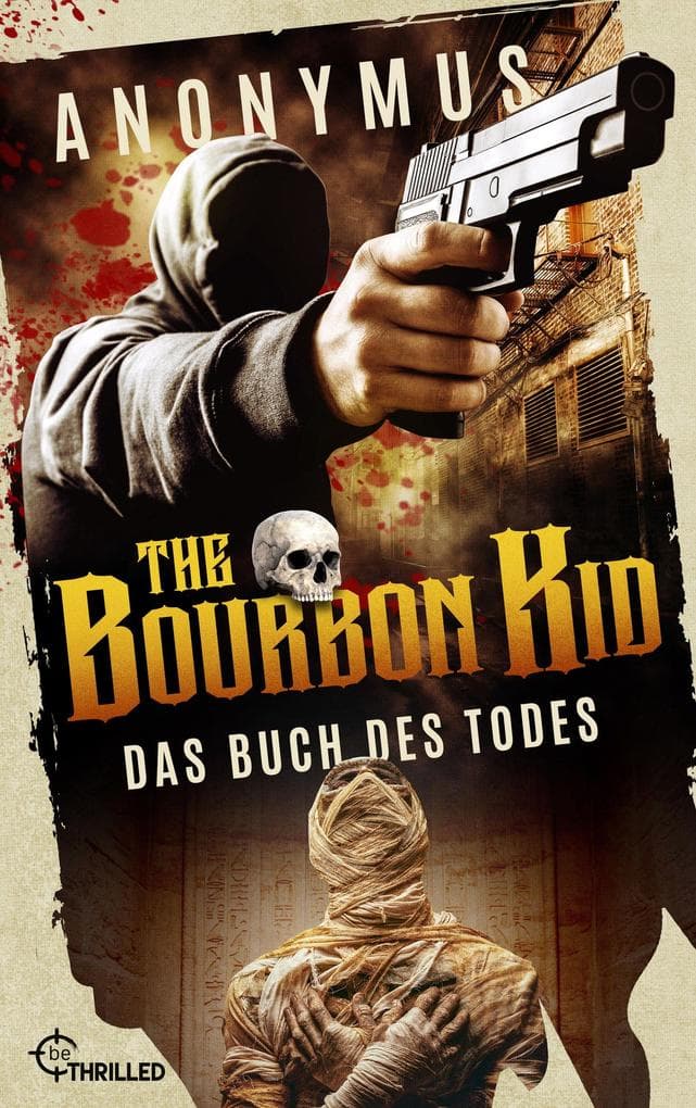 The Bourbon Kid - Das Buch des Todes: Thriller
