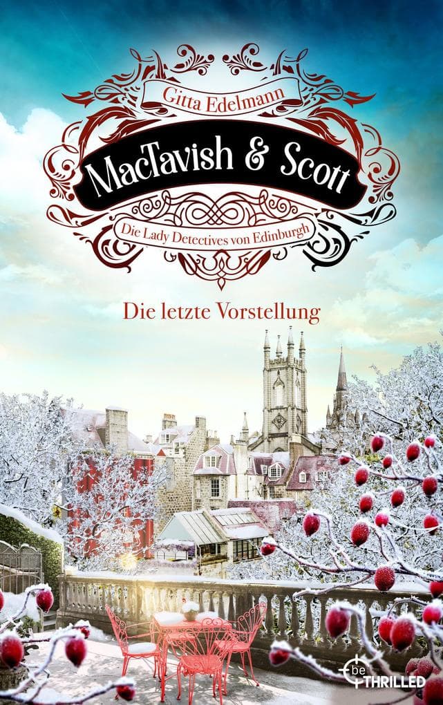 MacTavish & Scott - Die letzte Vorstellung: Die Lady Detectives von Edinburgh