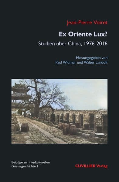 Ex Oriente Lux?: Studien über China, 1976-2016