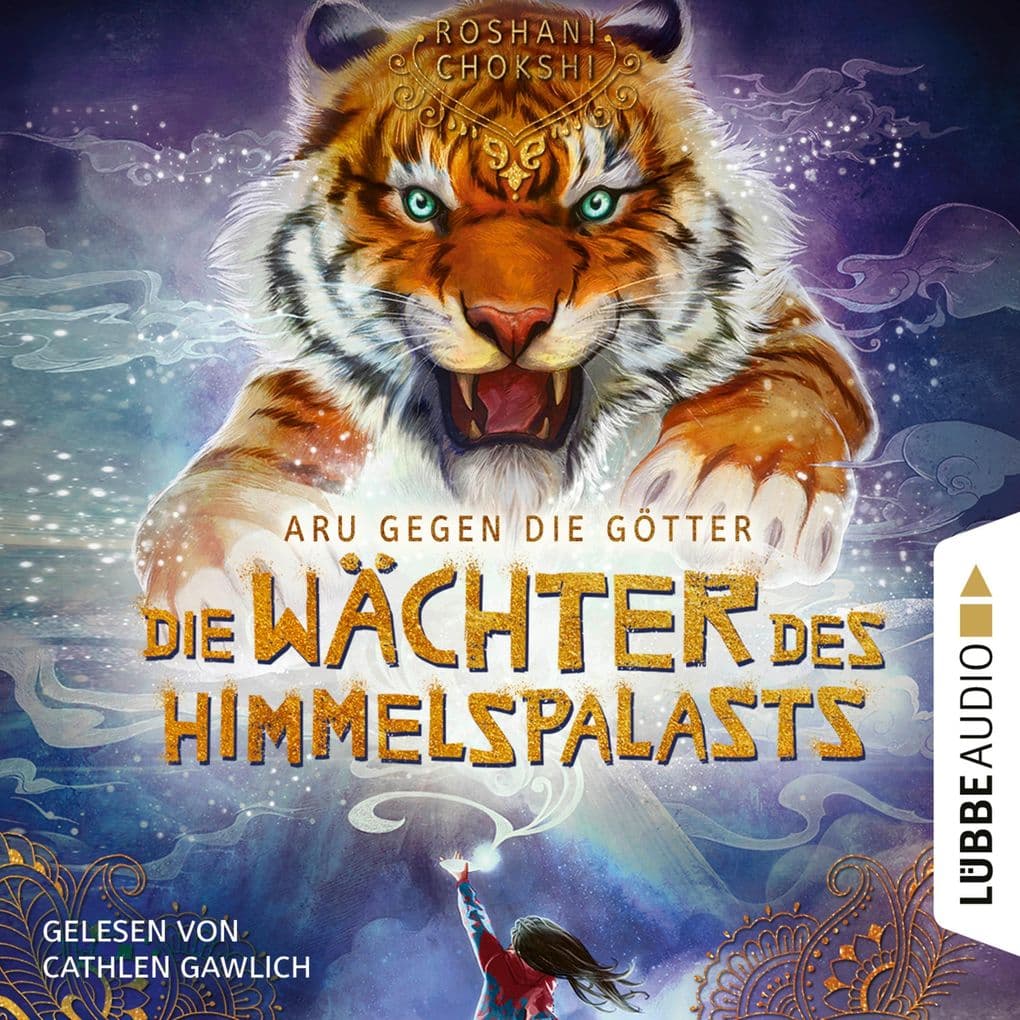 Die Wächter des Himmelspalasts - Aru gegen die Götter, Teil 1: Ungekürzt