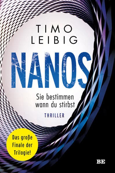 Nanos. Sie bestimmen wann du stirbst: Thriller