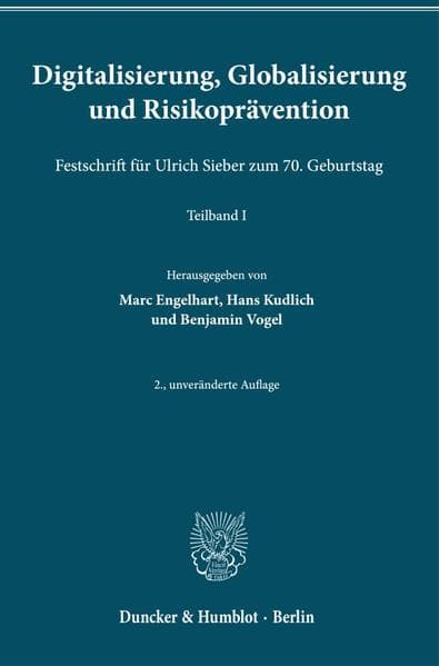 Digitalisierung, Globalisierung und Risikoprävention.: Festschrift für Ulrich Sieber zum 70. Geburtstag. 2 Teilbände.