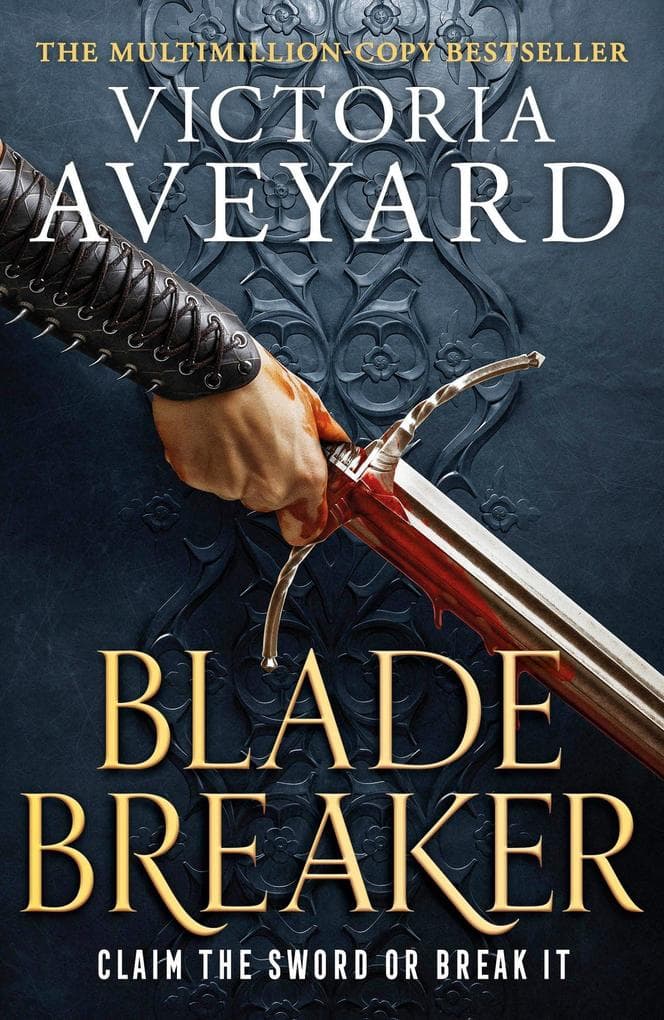 Blade Breaker: The Sunday Times bestselling fantasy series from the global phenomenon behind Tempest and Red Queen