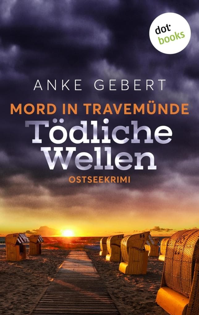 Mord in Travemünde: Tödliche Wellen: Ostseekrimi: Ein Fall für Nina Wagner 2 | Mörderischer Hass im Küstenstädtchen