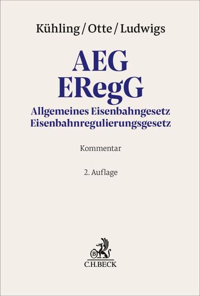 AEG / ERegG: Allgemeines Eisenbahngesetz / Eisenbahnregulierungsgesetz. Kommentar