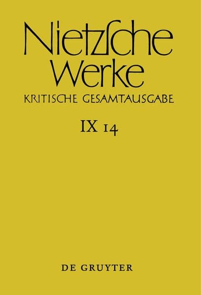 Nietzsche Werke, Band 14, Nachbericht zur neunten Abteilung