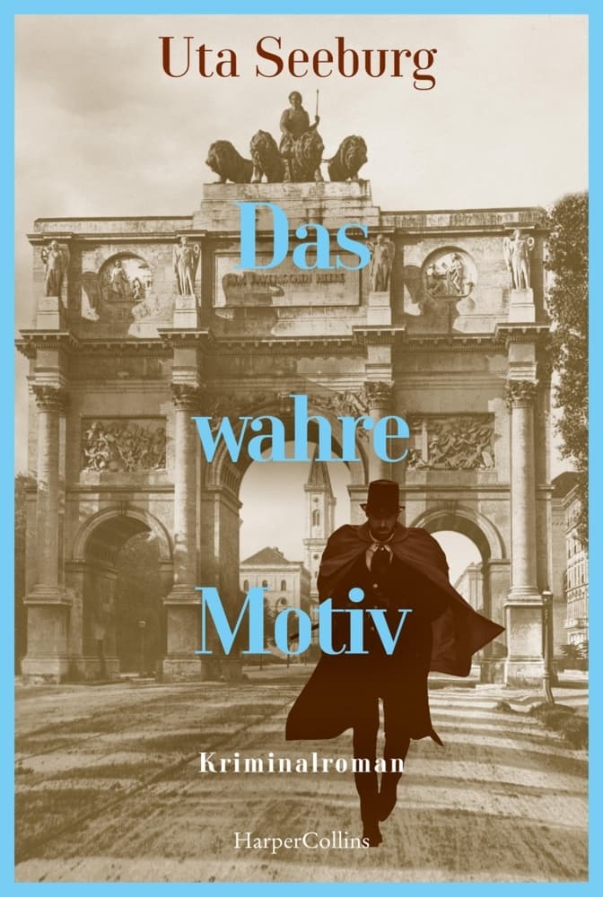 Das wahre Motiv: Kriminalroman | Der zweite Band der historischen Krimireihe | 'Mit vielen kuriosen Details und furiosem Finale.' BR24, Kultur