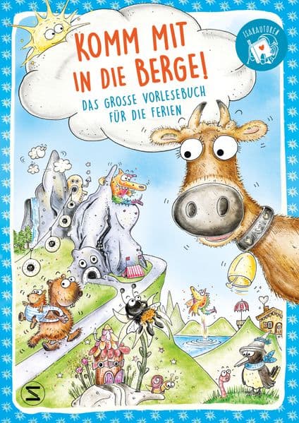 Komm mit in die Berge! Das große Vorlesebuch für die Ferien: Vorlesebuch für den Urlaub in den Bergen | 25 Geschichten und Gedichte für Kinder von 4 bis 9 Jahren