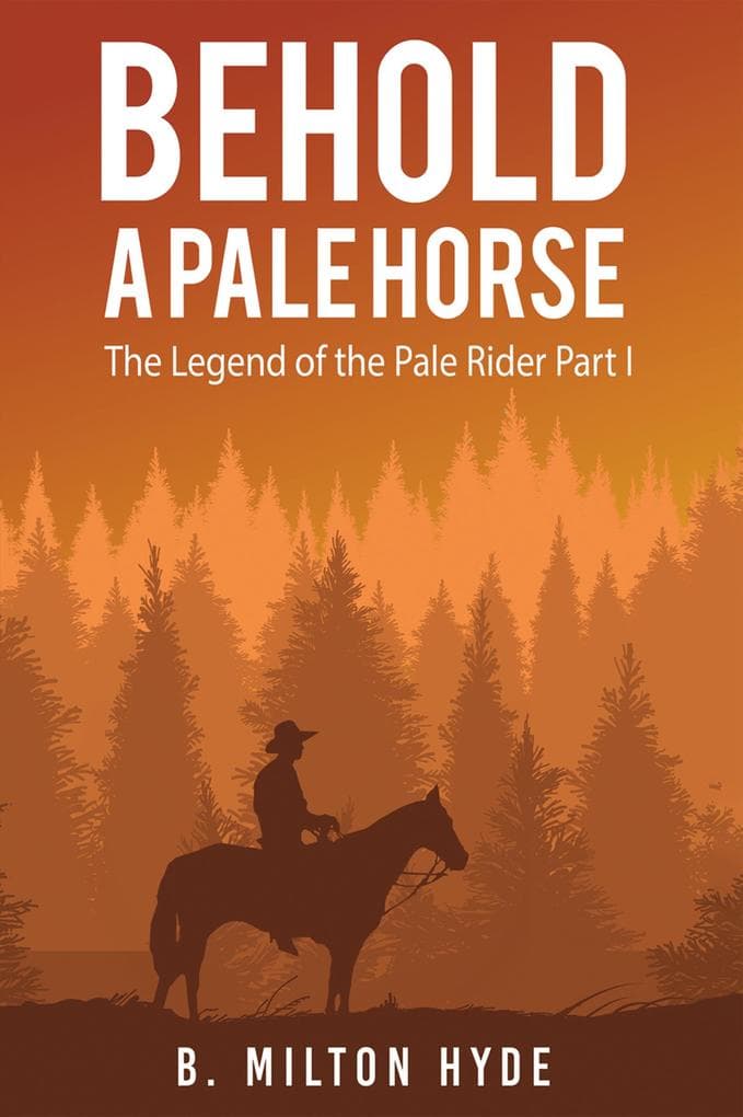 Behold a Pale Horse: The Legend of the Pale Rider Part I