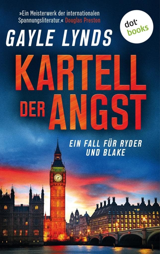 Kartell der Angst: Thriller - Ryder-und-Blake, Band 2 | »Ein Meisterwerk der Spannungsliteratur.« (Douglas Preston)