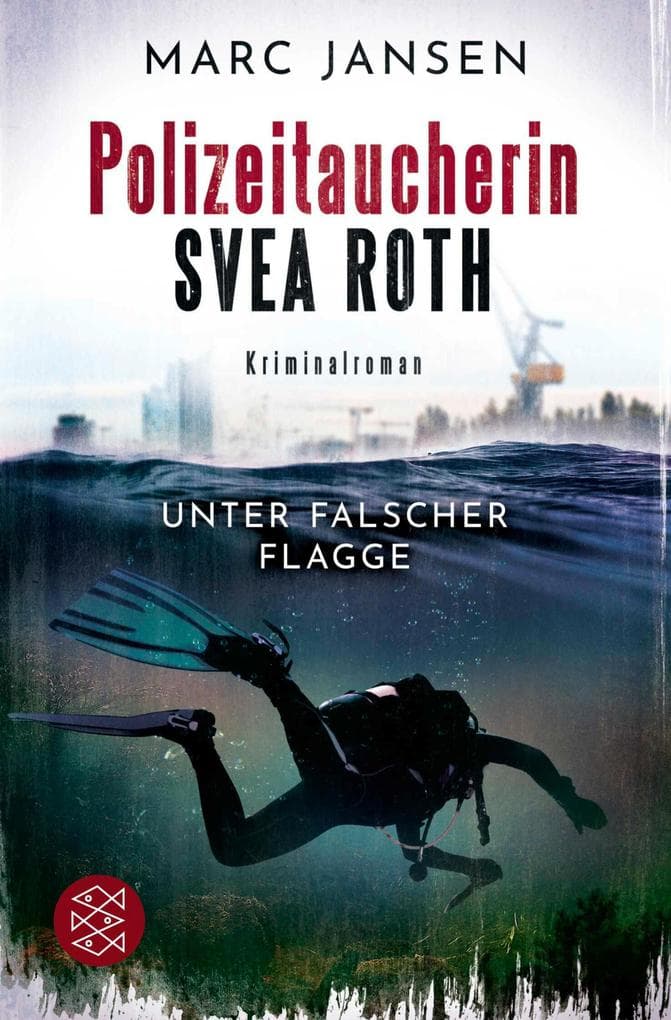 Unter falscher Flagge: Der erste Fall für Polizeitaucherin Svea Roth