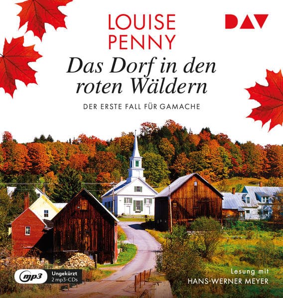 Das Dorf in den roten Wäldern. Der erste Fall für Gamache: Ungekürzte Lesung mit Hans-Werner Meyer (2 mp3-CDs)