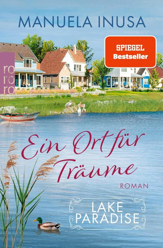 Lake Paradise - Ein Ort für Träume: Der neue Band der SPIEGEL-Bestsellerreihe