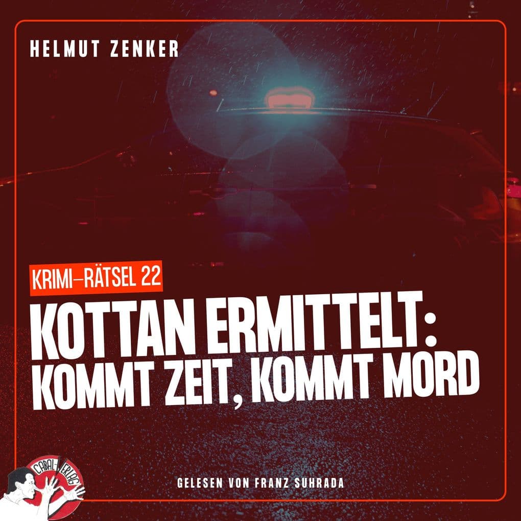 Kottan ermittelt: Kommt Zeit, kommt Mord: Krimi-Rätsel 22