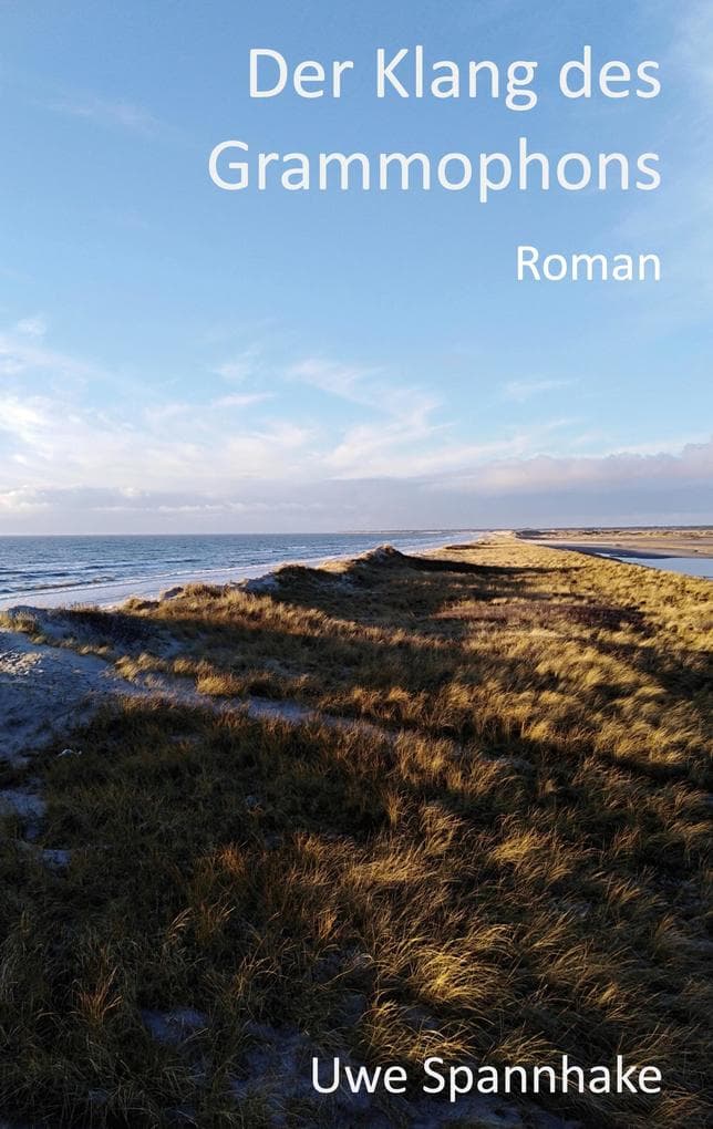 Der Klang des Grammophons: Roman