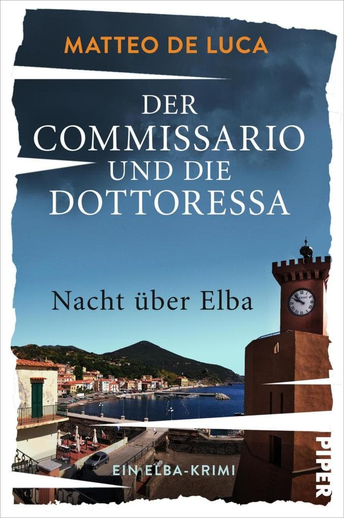 Der Commissario und die Dottoressa - Nacht über Elba: Ein Elba-Krimi | Kriminalroman mit italienischem Inselflair