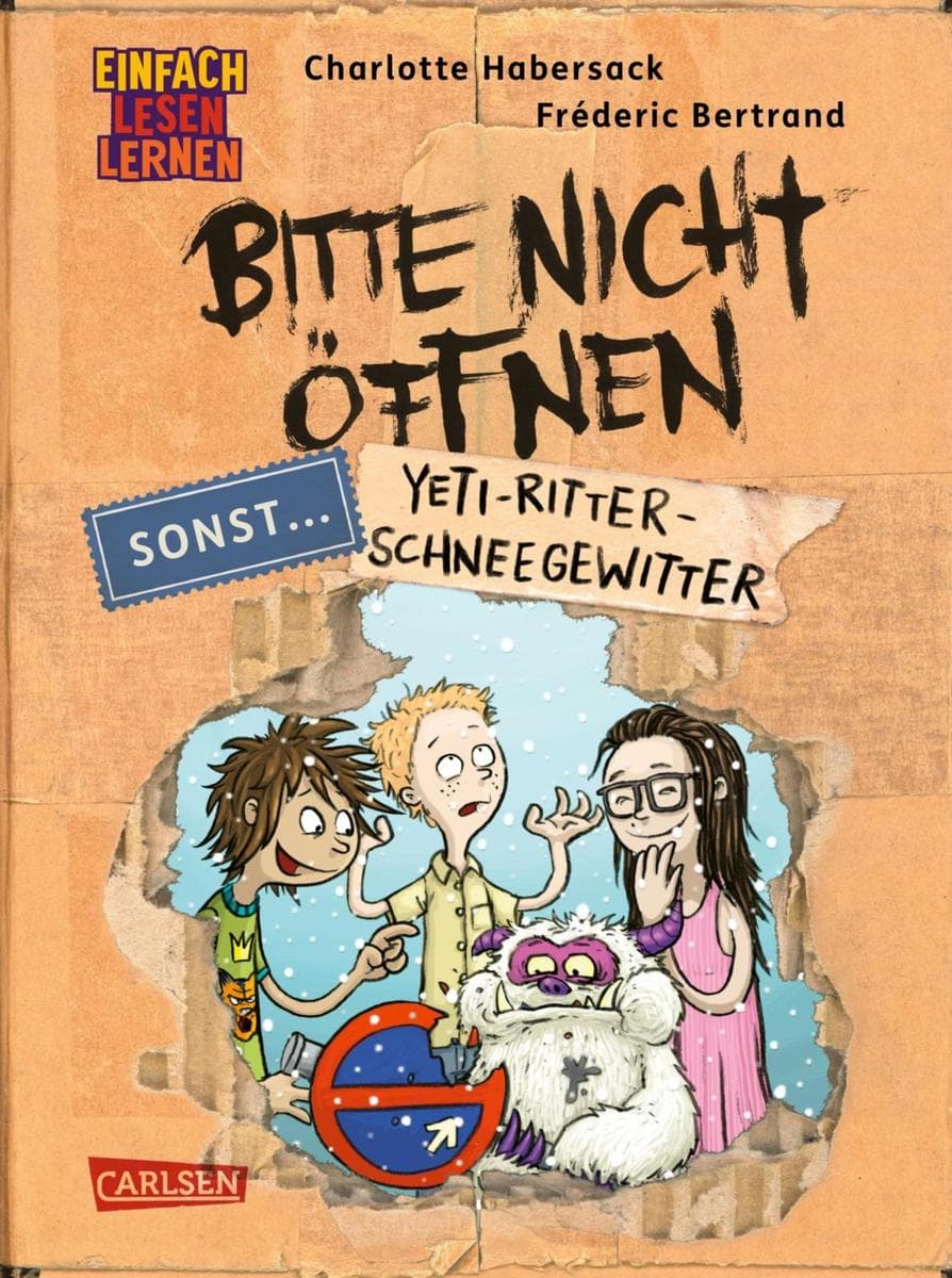 Bitte nicht öffnen, sonst ... 1: Yeti-Ritter-Schneegewitter: Einfach Lesen Lernen | Erstlesebuch für die 1. Klasse über geheimnisvolle Päckchen und lustige Wesen - 2. Lesestufe