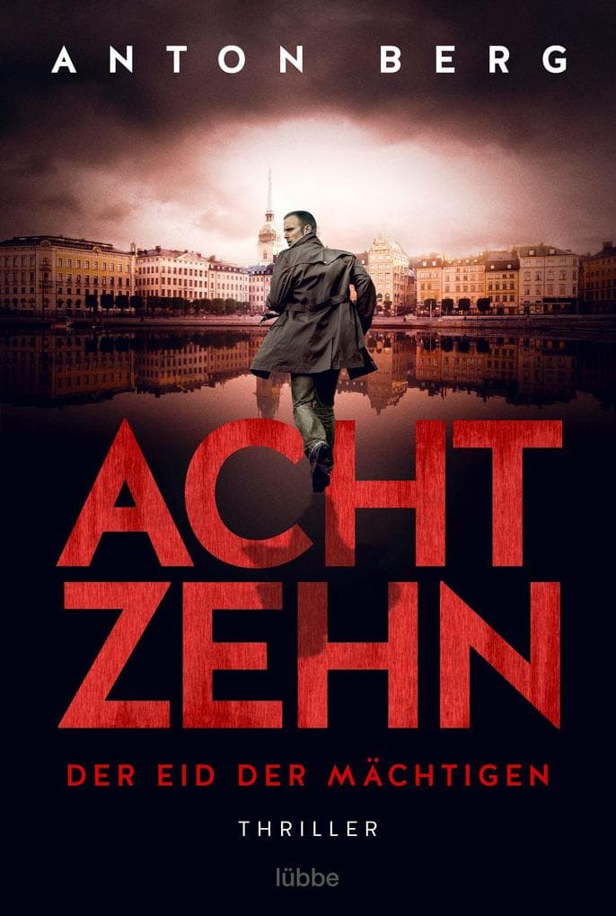 Achtzehn - Der Eid der Mächtigen: Thriller