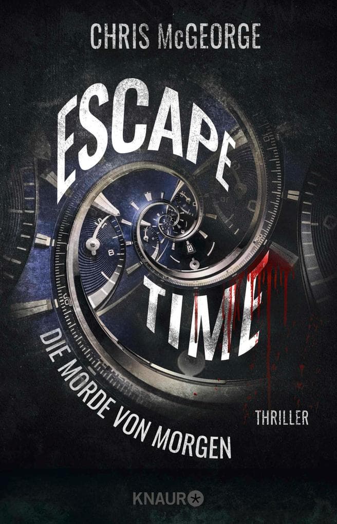 Escape Time - Die Morde von morgen: Thriller