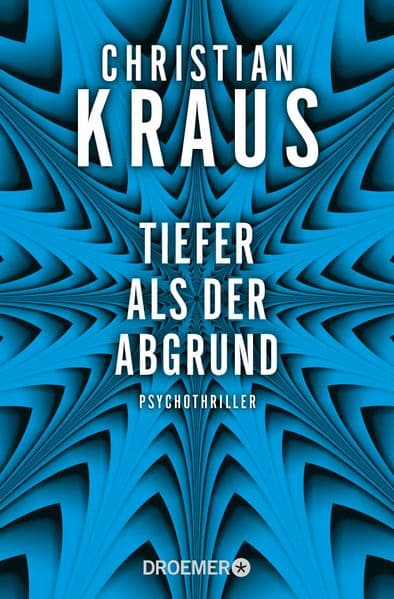 Tiefer als der Abgrund: Psychothriller