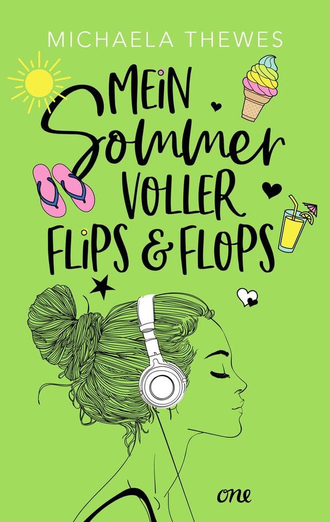 Mein Sommer voller Flips und Flops: Zuckersüße Liebesgeschichte über Freundschaft, Selbstfindung und das ganz große Herzklopfen!