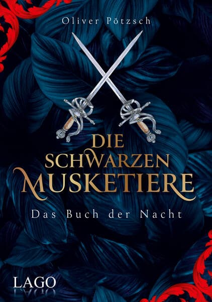Die Schwarzen Musketiere: Das Buch der Nacht. Packender Auftakt des Fantasy-Epos von Bestsellerautor Oliver Pötzsch.