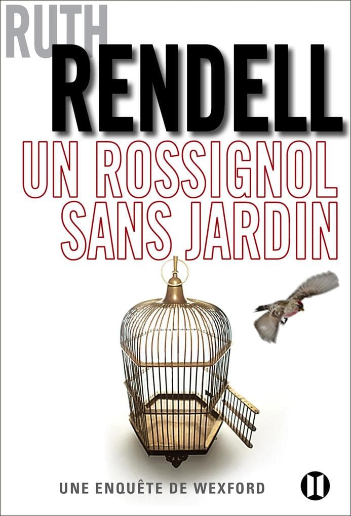 Un rossignol sans jardin: Une enquête de Wexford