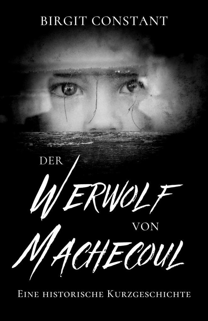 Der Werwolf von Machecoul: Eine historische Kurzgeschichte