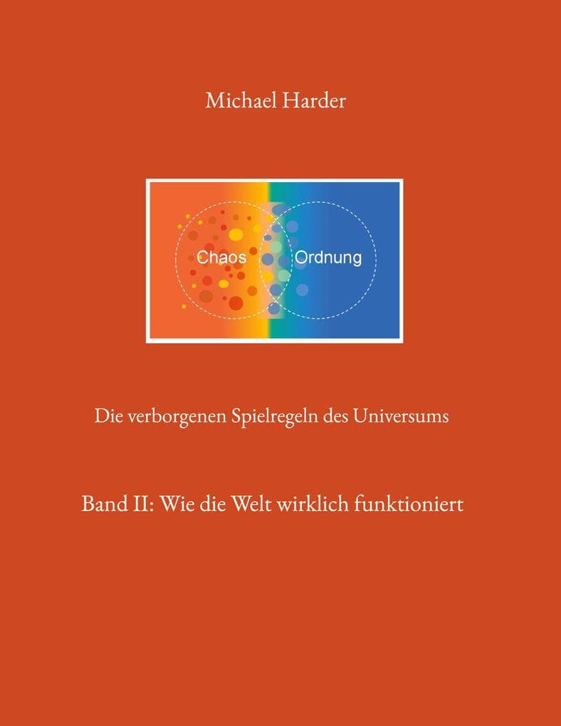 Die verborgenen Spielregeln des Universums: Wie die Welt wirklich funktioniert